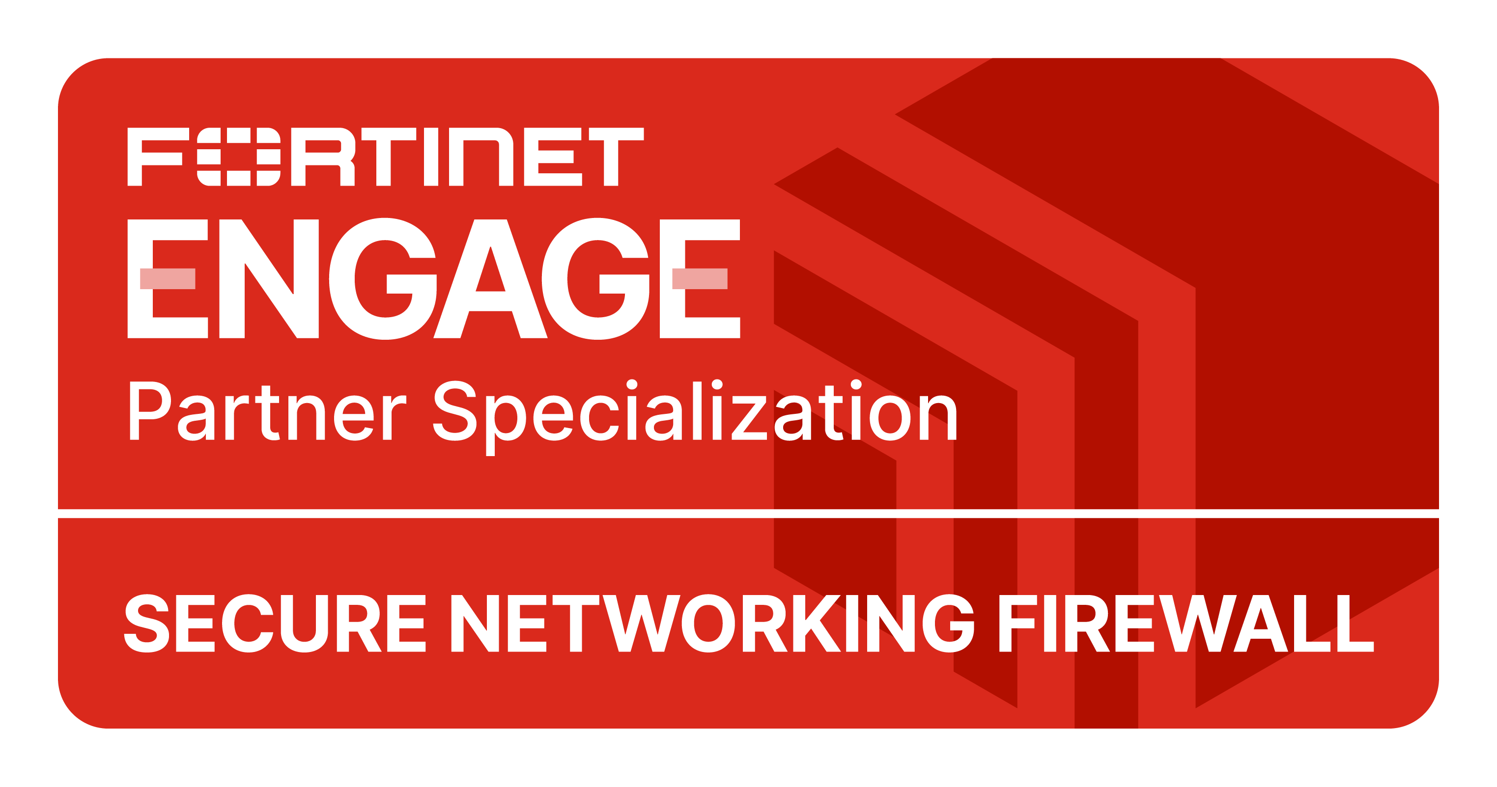 Fortinet Engage Partner Specialization, Secure Networking Firewall