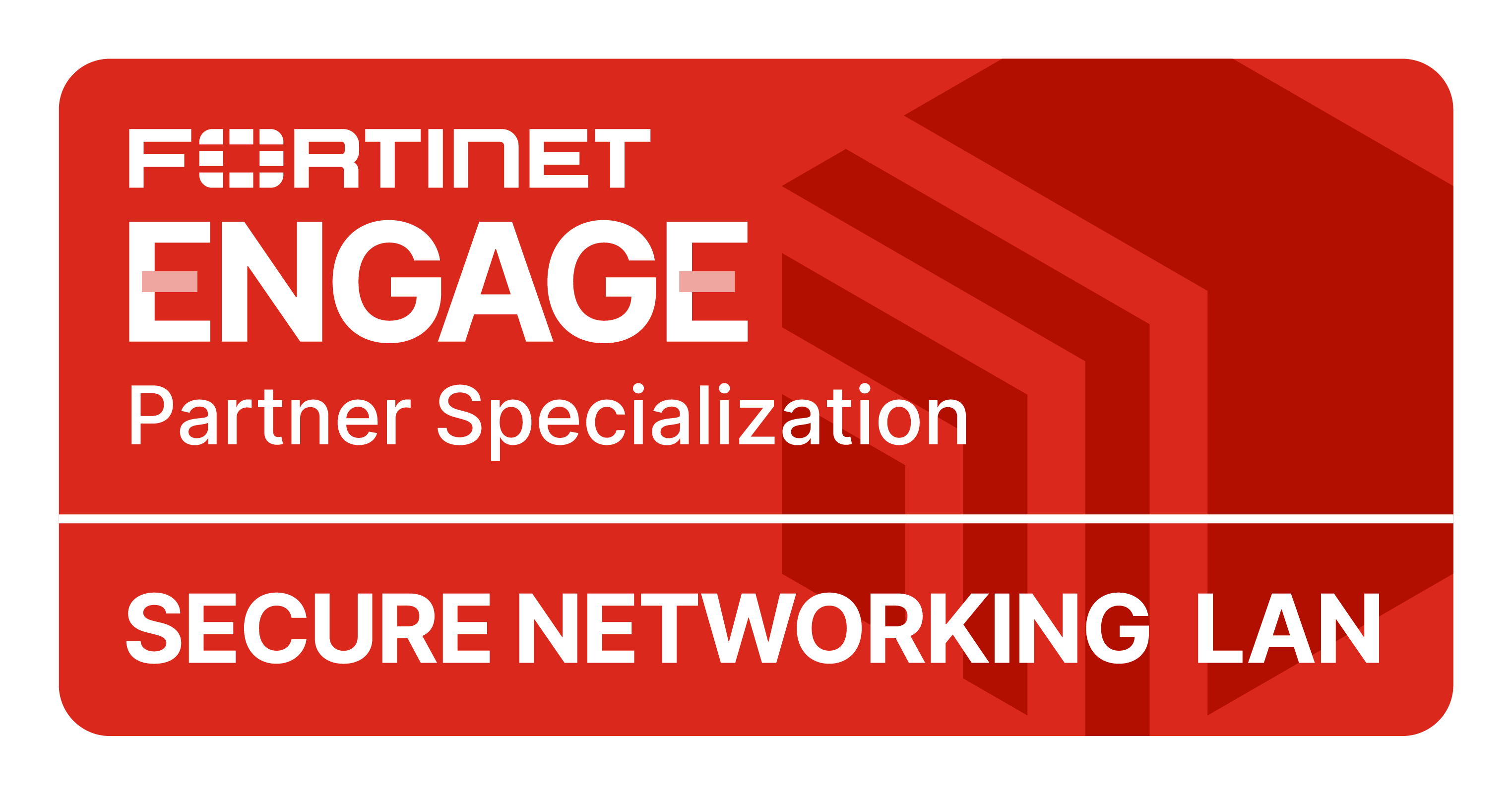 Fortinet Engage Partner Specialization, Secure Networking LAN